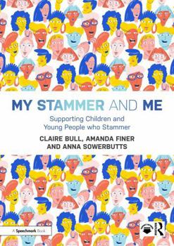 Paperback My Stammer and Me: Supporting Children and Young People Who Stammer Book