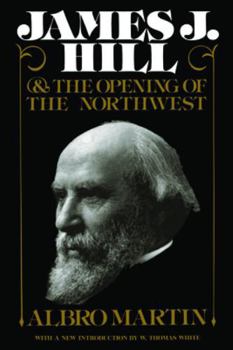 Paperback James J. Hill and the Opening of the Northwest Book