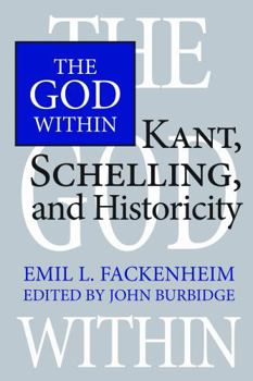 Paperback The God Within: Kant, Schelling, and Historicity Book