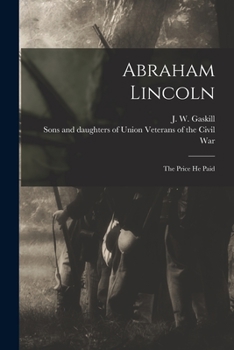 Paperback Abraham Lincoln; the Price He Paid Book