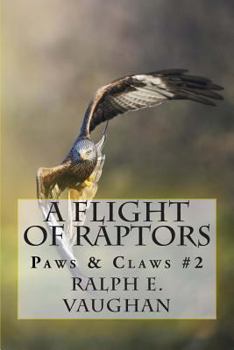 A Flight of Raptors - Book #2 of the Paws & Claws