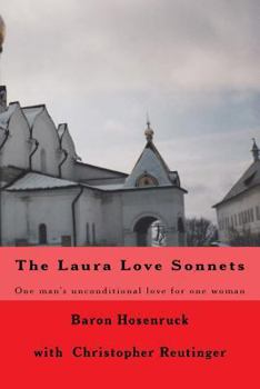 Paperback The Laura Love Sonnets: One Baron's unconditional love for one woman Book