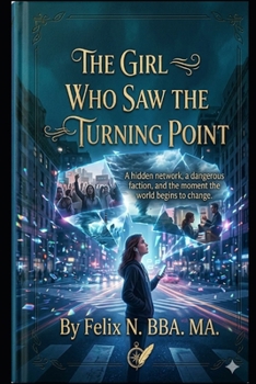 The Girl Who Saw the Turning Point (The Girl Who Could Hear Tomorrow Trilogy)