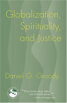 Paperback Globalization, Spirituality, and Justice: Navigating the Path to Peace Book