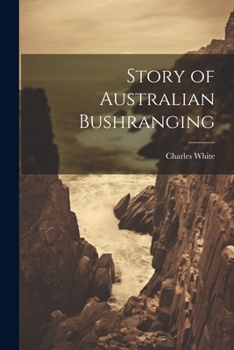 Paperback Story of Australian Bushranging Book