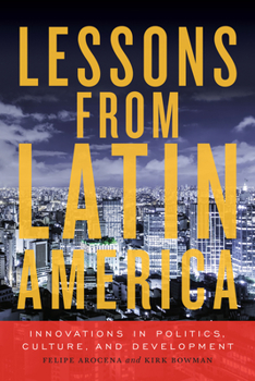 Paperback Lessons from Latin America: Innovations in Politics, Culture, and Development Book