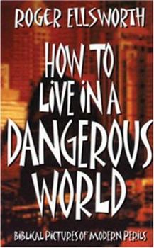 Paperback How to Live in a Dangerous World Book