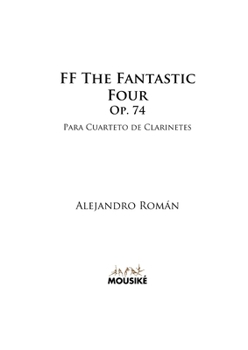 Paperback FF The Fantastic Four, Op. 74: para Cuarteto de Clarinetes [Spanish] Book