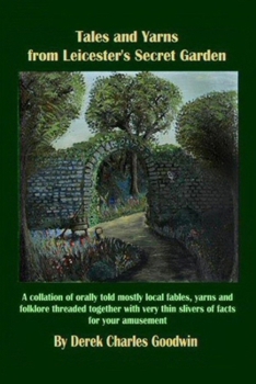 Paperback Tales and Yarns from Leicester's Secret Garden. Book