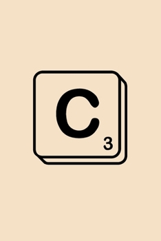 Paperback C: Scrabble Initial Monogram Letter C Notebook. A Personalized Gift for Scrabble Fans - Lined Journal Use for Score Keepi Book