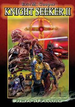 Paperback Knight Seeker Vol. 2 Crimes of Passion: The continuing adventure of Knight Seeker in New York City Book