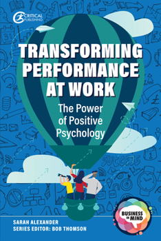 Paperback Transforming Performance at Work: The Power of Positive Psychology Book