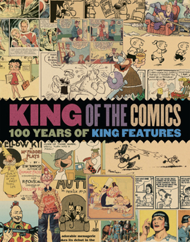 Paperback King of the Comics: One Hundred Years of King Features Syndicate Book