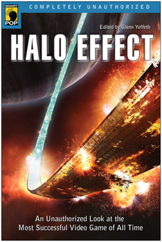 Paperback Halo Effect: An Unauthorized Look at the Most Successful Video Game of All Time Book
