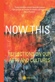 Paperback Now This - Reflections on our arts and cultures: Reflections on our arts and cultures Book