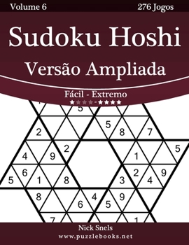 Paperback Sudoku Hoshi Versão Ampliada - Fácil ao Extremo - Volume 6 - 276 Jogos [Portuguese] [Large Print] Book