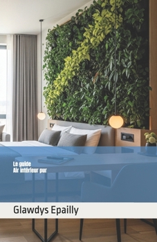 Paperback Le guide Air intérieur pur [French] Book