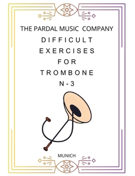 Paperback Difficult Exercises for Trombone N-3: Munich Book