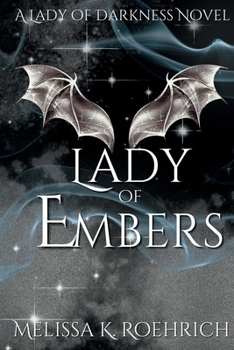Lady of Embers: Lady of Darkness Book 4 - Book #4 of the Lady of Darkness