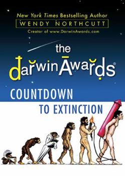 Hardcover The Darwin Awards Countdown to Extinction Book