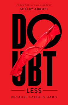 Paperback Doubtless: Because Faith Is Hard Book