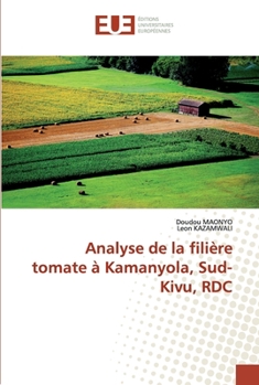 Paperback Analyse de la filière tomate à Kamanyola, Sud-Kivu, RDC [French] Book