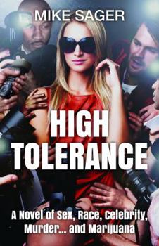 Paperback High Tolerance: A Novel of Sex, Race, Celebrity, Murder . . . and Marijuana Book