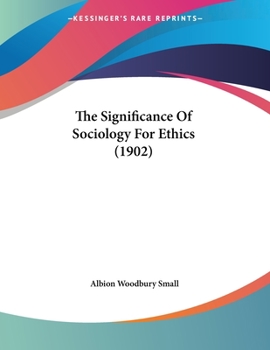 Paperback The Significance Of Sociology For Ethics (1902) Book