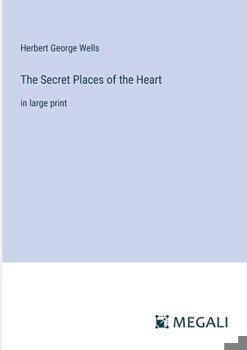 Paperback The Secret Places of the Heart: in large print Book