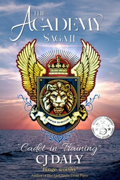 The Academy Saga, Book II: Cadet-in-Training - Book #2 of the Academy Saga
