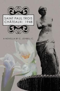 Paperback Saint Paul Trois Châteaux: 1948: A Novella By C. JoyBell C. Book