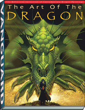 Hardcover Art of the Dragon: The Definitive Collection of Contemporary Dragon Paintings Book