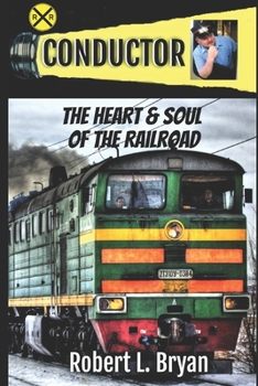 Paperback Conductor: The Heart & Soul of the Railroad Book