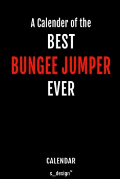 Calendar for Bungee Jumpers / Bungee Jumper: Everlasting Calendar / Diary / Journal (365 Days / 3 Days per Page) for notes, journal writing, event planner, quotes & personal memories