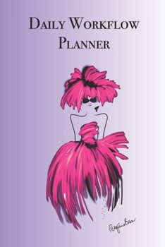 Paperback Daily Workflow Planner: Stylishly illustrated little notebook is the perfect accessory to help you plan your day. Book