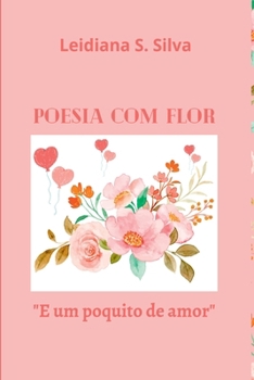 Paperback Poesia Com Flor [Portuguese] Book