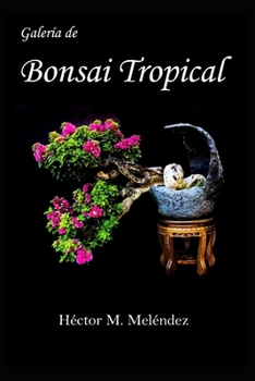 Paperback Galería de Bonsai Tropical [Spanish] Book