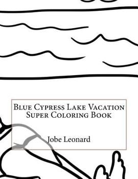 Paperback Blue Cypress Lake Vacation Super Coloring Book