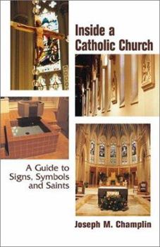 Paperback Inside a Catholic Church: A Guide to Signs, Symbols, and Saints Book