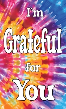 Hardcover I'm Grateful for You...: A Double Gratitude Journal Book