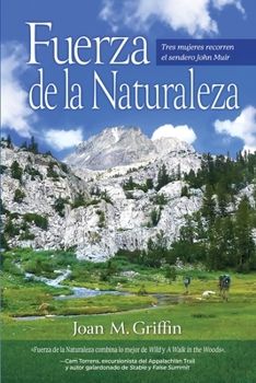 Fuerza de la Naturaleza: Tres mujeres recorren el Sendero John Muir