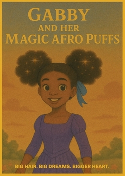 Paperback Gabby and Her Magic Afro Puffs [Large Print] Book