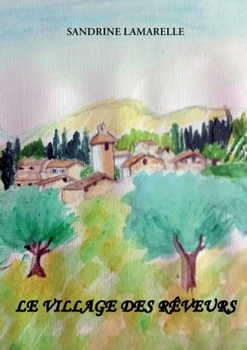 Paperback Le village des rêveurs [French] Book