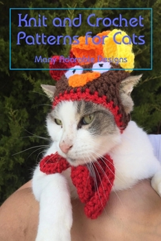 Paperback Knit and Crochet Patterns for Cats: Many Adorable Designs: Knit and Crochet Patterns for Cats Book