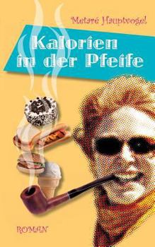 Paperback Kalorien in der Pfeife [German] Book