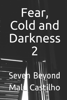 Paperback Fear, cold and darkness: Seven Beyond Book