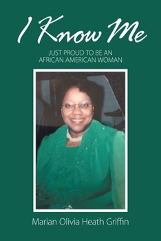 Paperback I Know Me: Just Proud to Be an African American Woman Book