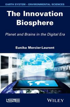 Hardcover The Innovation Biosphere: Planet and Brains in the Digital Era Book