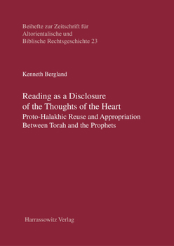 Hardcover Reading as a Disclosure of the Thoughts of the Heart: Proto-Halakhic Reuse and Appropriation Between Torah and the Prophets Book