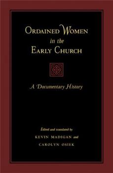 Hardcover Ordained Women in the Early Church: A Documentary History Book